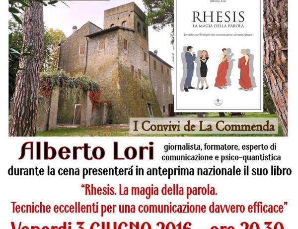 Presentazione in anteprima nazionale del libro di Alberto Lori “Rhesis. La magia della parola. Tecniche eccellenti per una comunicazione davvero efficace.”